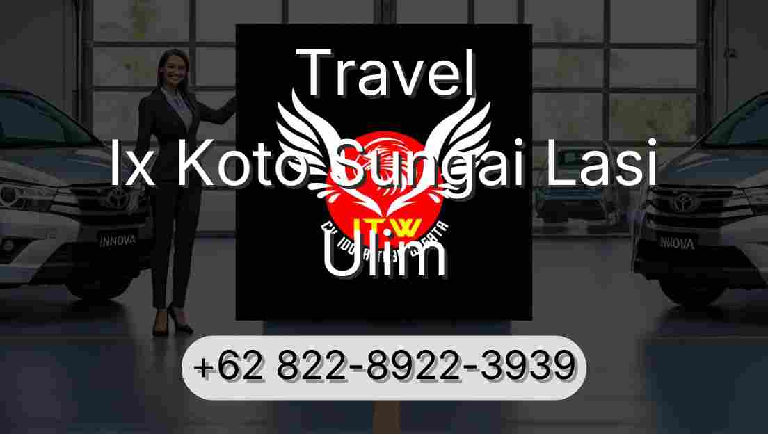 Travel Ix Koto Sungai Lasi Ulim