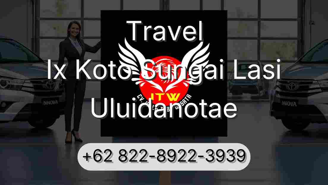 Travel Ix Koto Sungai Lasi Uluidanotae