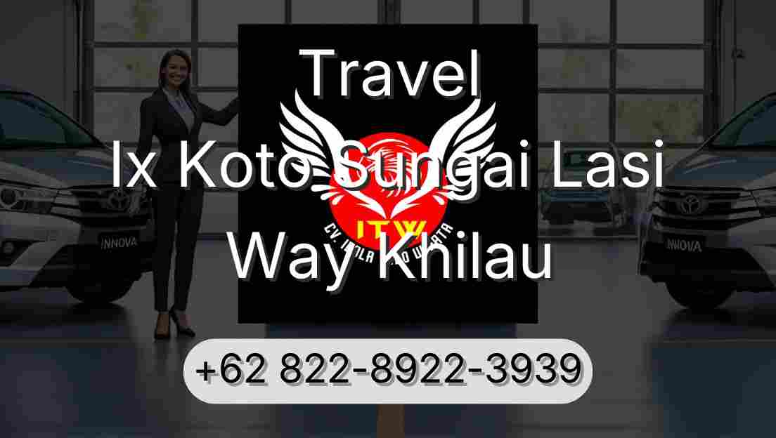 Travel Ix Koto Sungai Lasi Way Khilau