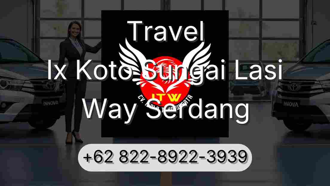 Travel Ix Koto Sungai Lasi Way Serdang