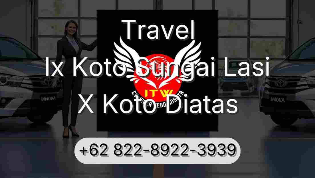 Travel Ix Koto Sungai Lasi X Koto Diatas
