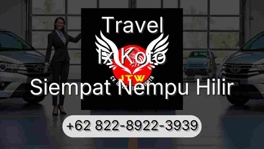 Travel Ix Koto Siempat Nempu Hilir
