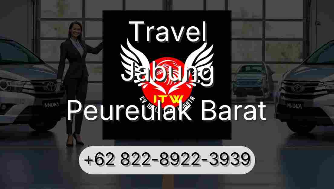 Travel Jabung Peureulak Barat