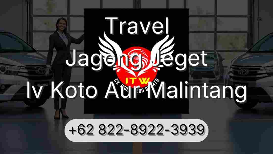Travel Jagong Jeget Iv Koto Aur Malintang