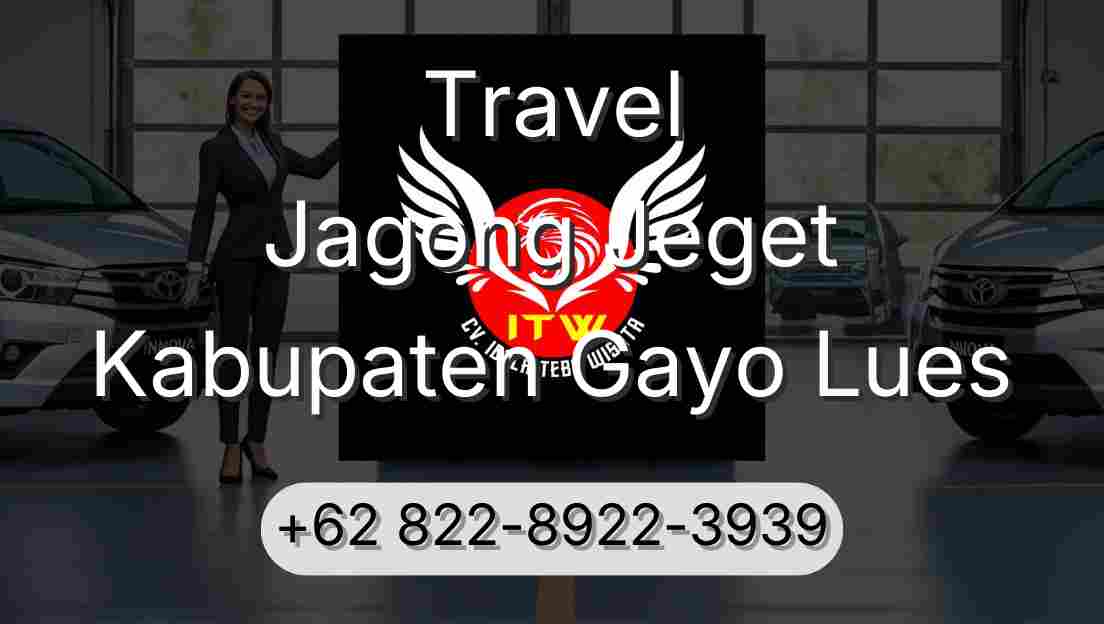 Travel Jagong Jeget Kabupaten Gayo Lues