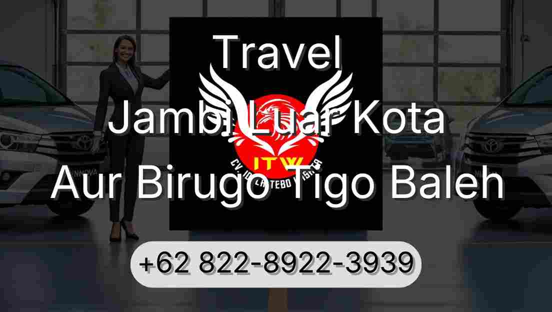 Travel Jambi Luar Kota Aur Birugo Tigo Baleh