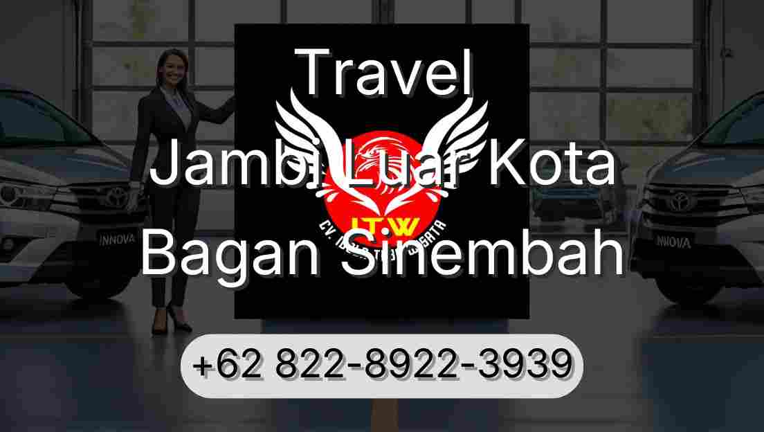 Travel Jambi Luar Kota Bagan Sinembah
