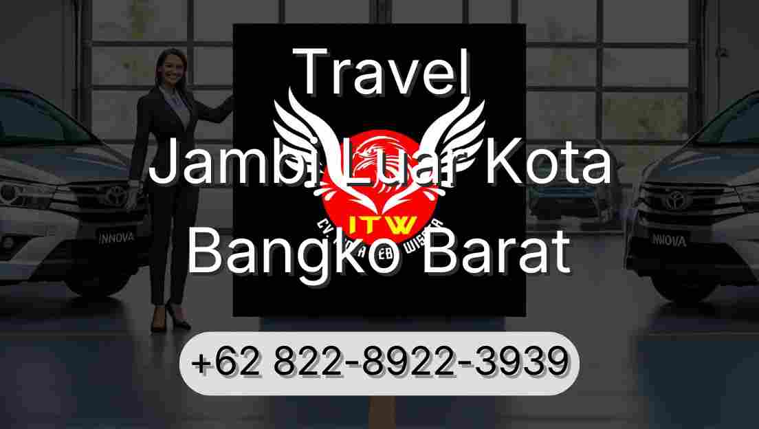 Travel Jambi Luar Kota Bangko Barat