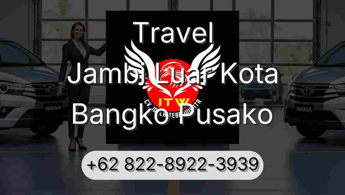 Travel Jambi Luar Kota Bangko Pusako
