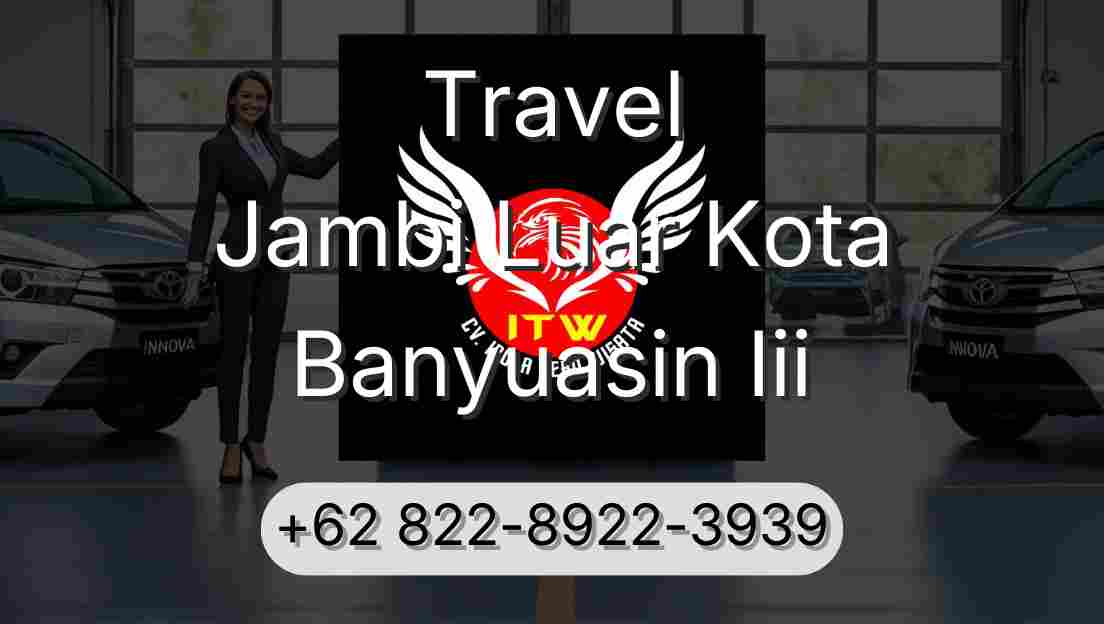 Travel Jambi Luar Kota Banyuasin Iii