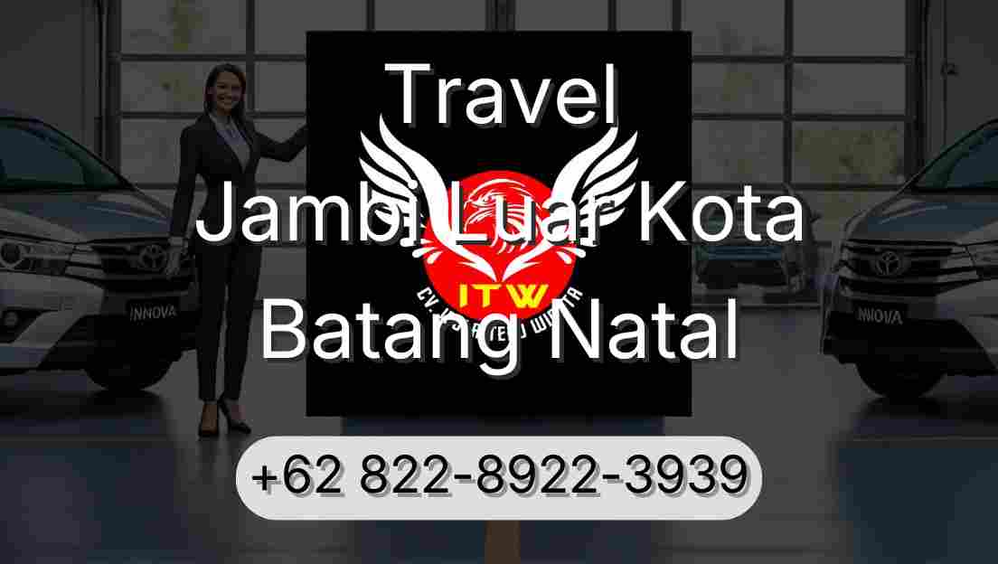Travel Jambi Luar Kota Batang Natal