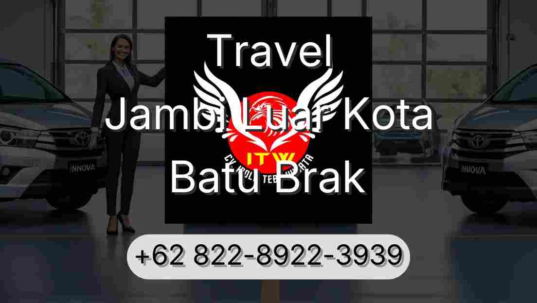 Travel Jambi Luar Kota Batu Brak
