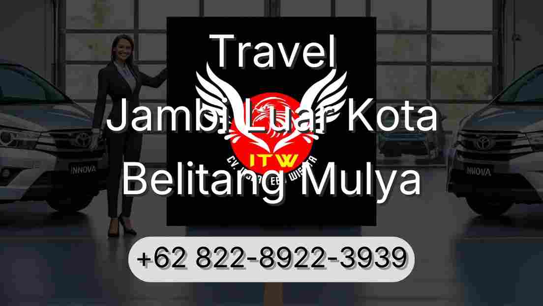 Travel Jambi Luar Kota Belitang Mulya