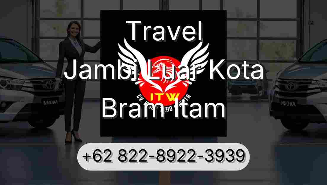 Travel Jambi Luar Kota Bram Itam