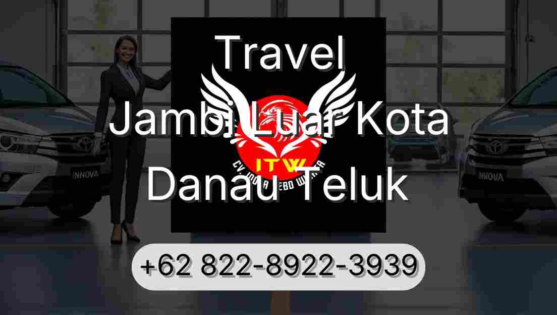 Travel Jambi Luar Kota Danau Teluk