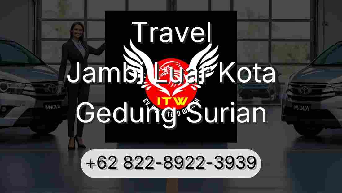 Travel Jambi Luar Kota Gedung Surian