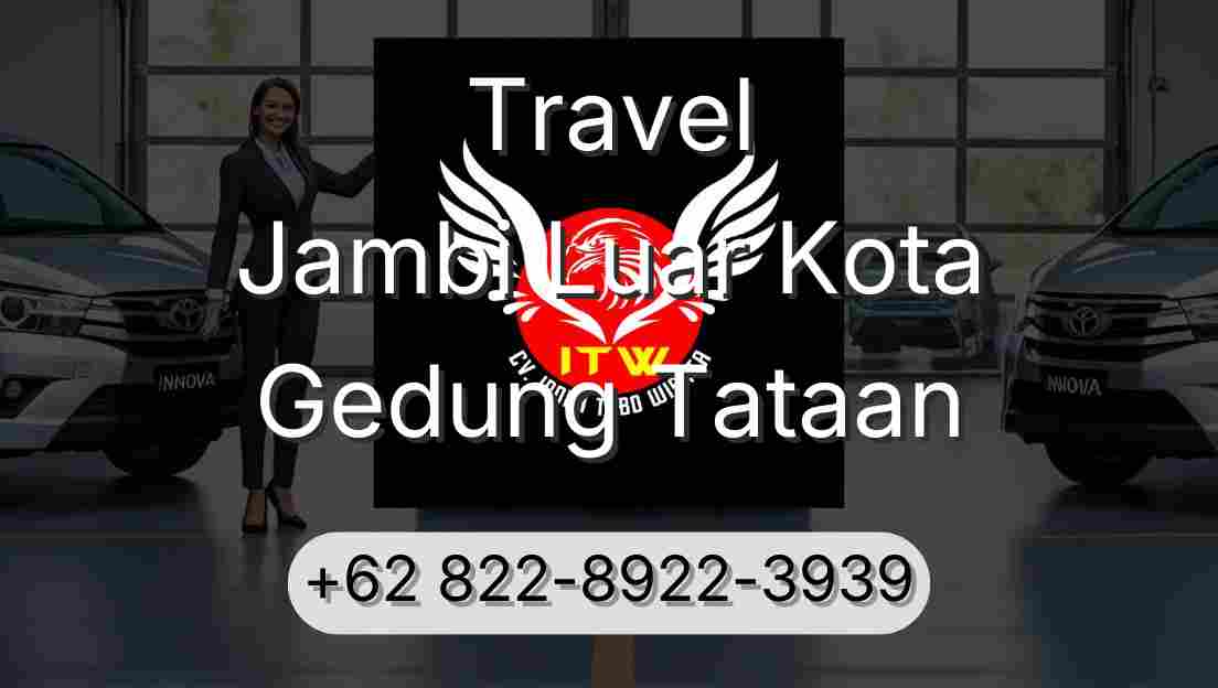 Travel Jambi Luar Kota Gedung Tataan