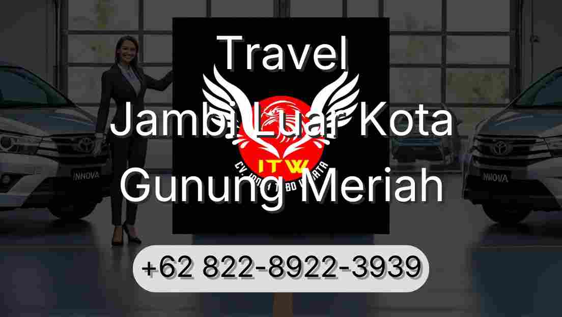 Travel Jambi Luar Kota Gunung Meriah