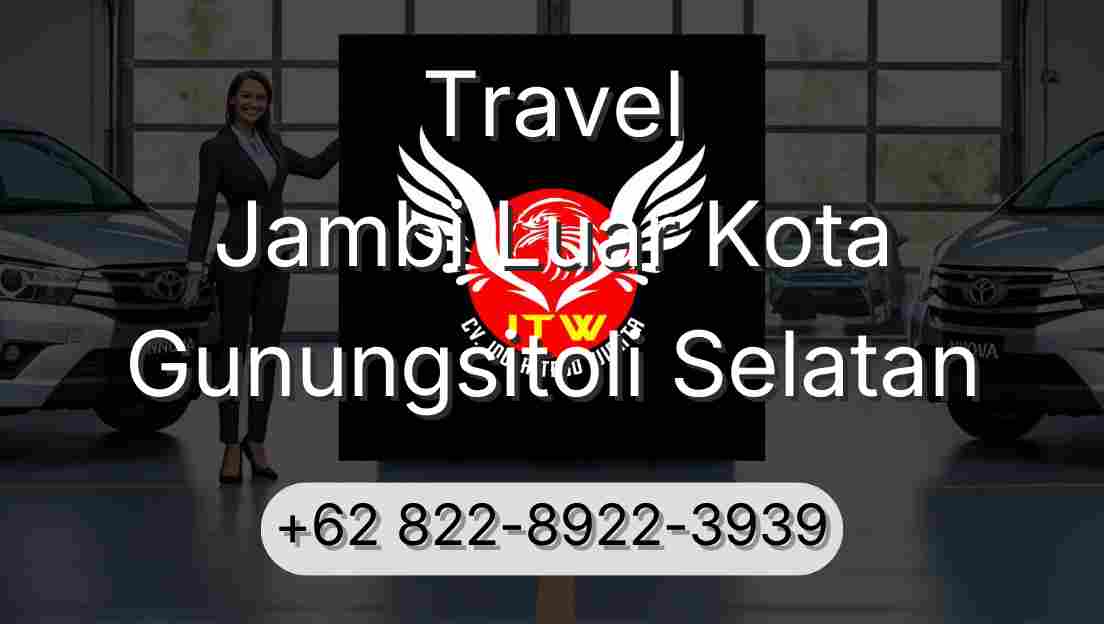 Travel Jambi Luar Kota Gunungsitoli Selatan