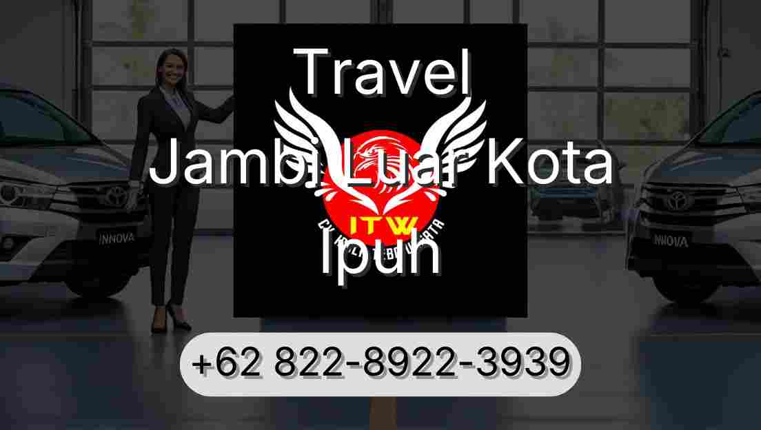 Travel Jambi Luar Kota Ipuh