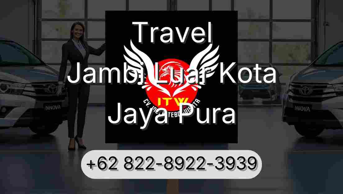 Travel Jambi Luar Kota Jaya Pura
