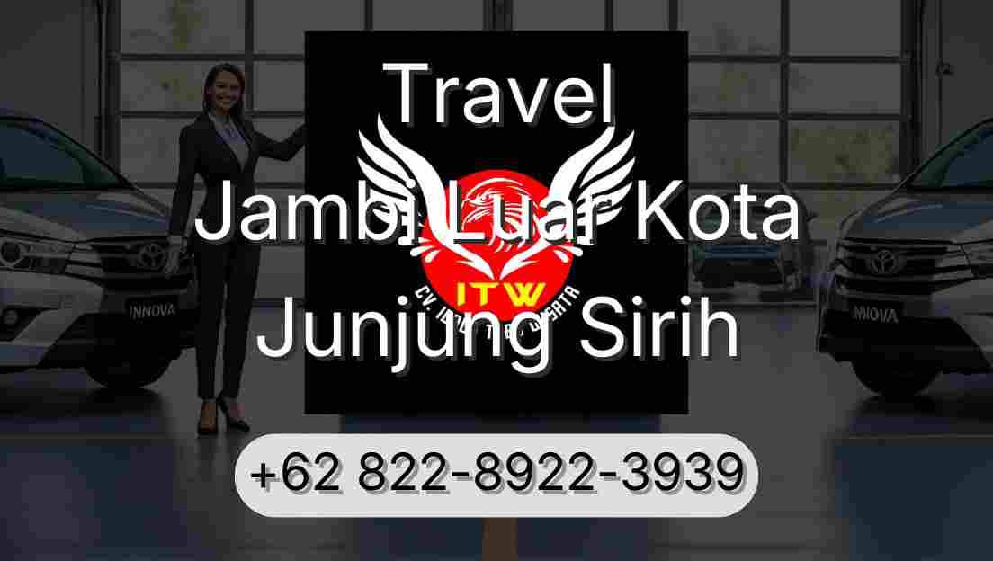 Travel Jambi Luar Kota Junjung Sirih