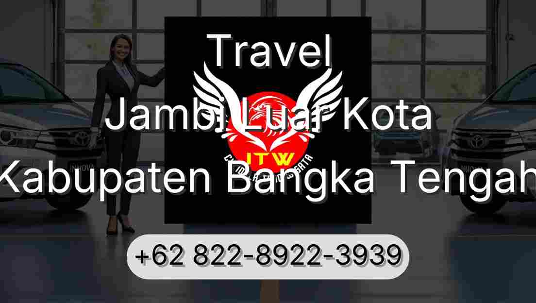 Travel Jambi Luar Kota Kabupaten Bangka Tengah