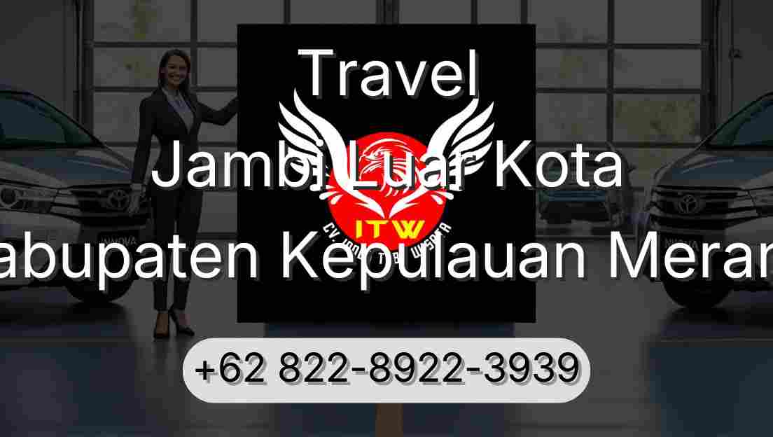 Travel Jambi Luar Kota Kabupaten Kepulauan Meranti