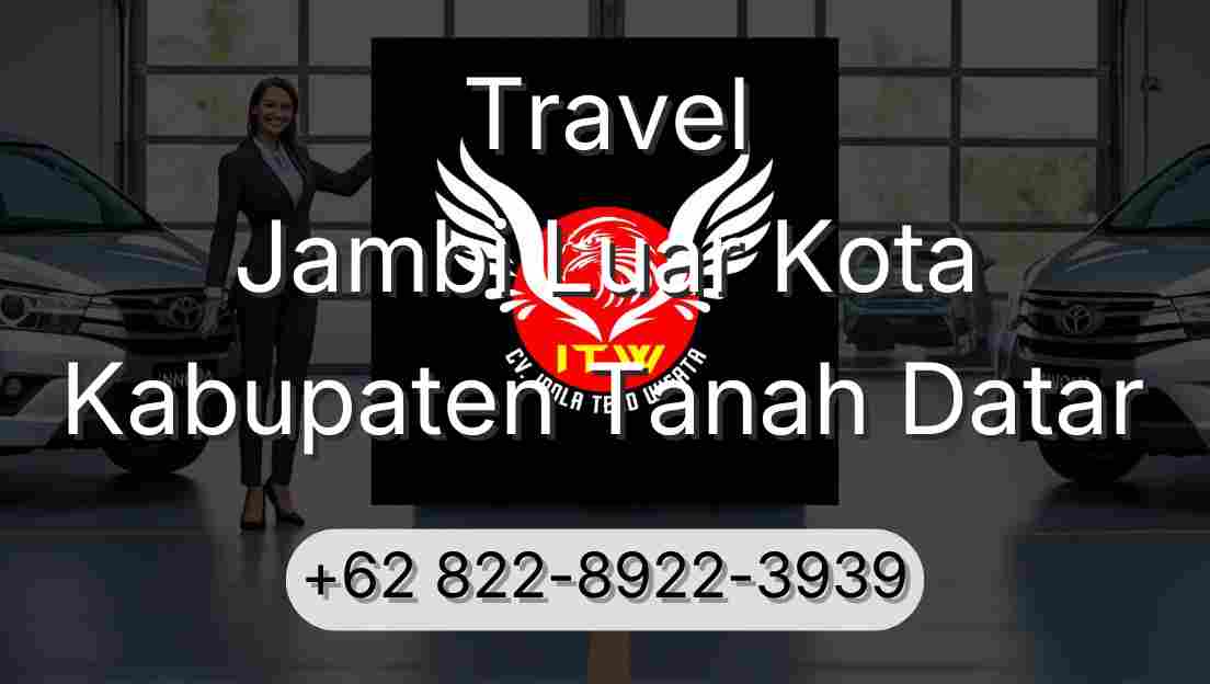 Travel Jambi Luar Kota Kabupaten Tanah Datar