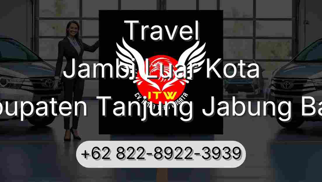 Travel Jambi Luar Kota Kabupaten Tanjung Jabung Barat