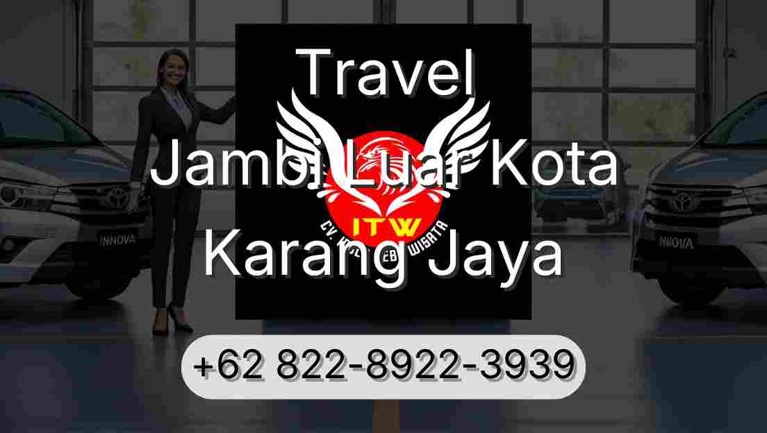 Travel Jambi Luar Kota Karang Jaya