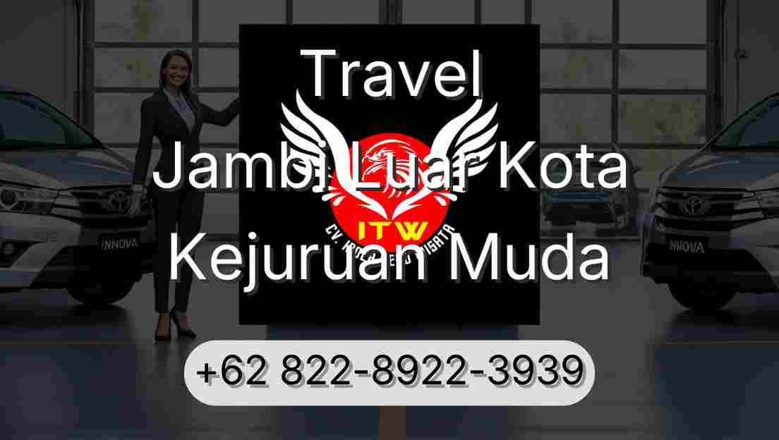 Travel Jambi Luar Kota Kejuruan Muda