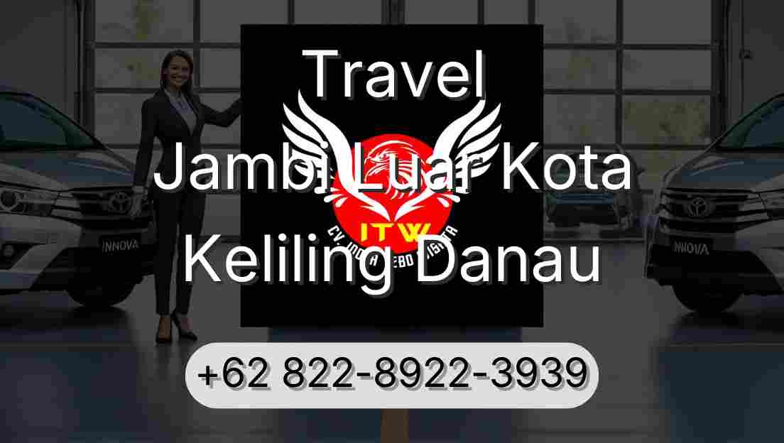 Travel Jambi Luar Kota Keliling Danau