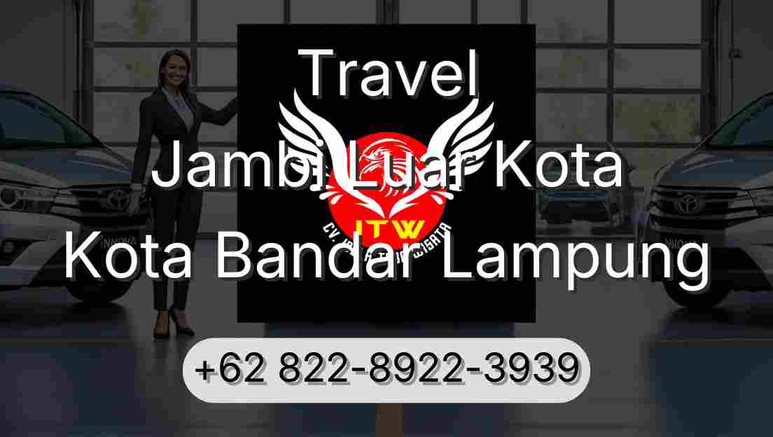Travel Jambi Luar Kota Kota Bandar Lampung