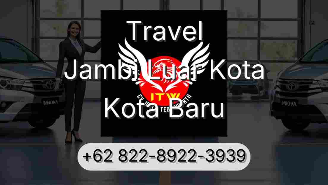 Travel Jambi Luar Kota Kota Baru