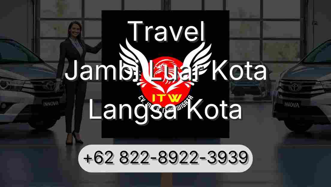 Travel Jambi Luar Kota Langsa Kota