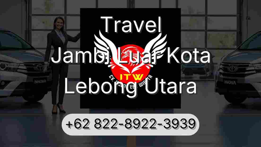 Travel Jambi Luar Kota Lebong Utara