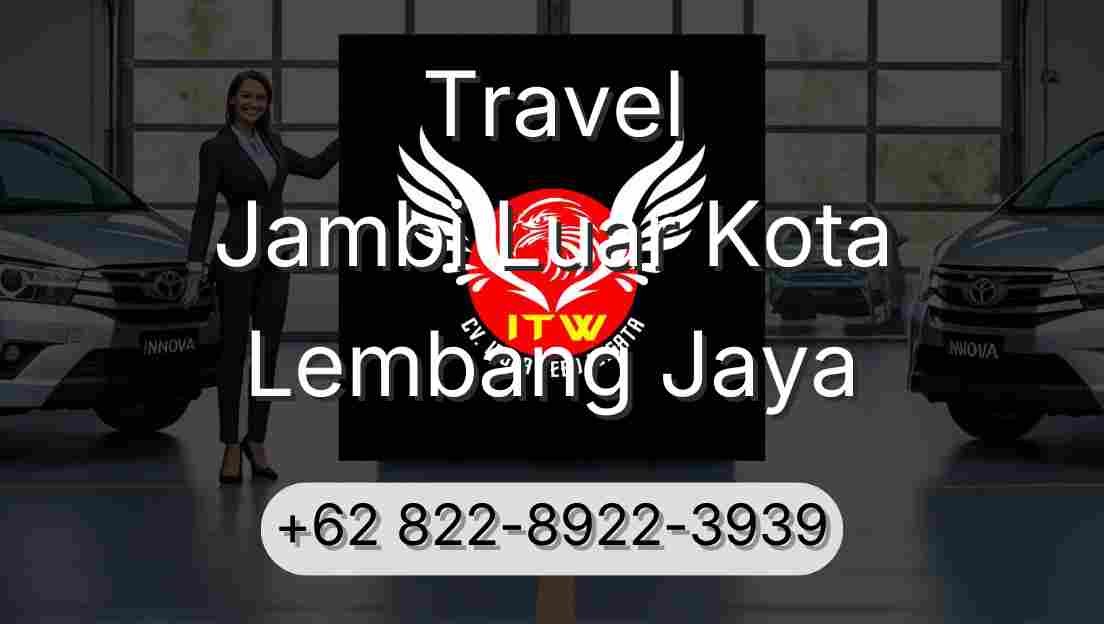 Travel Jambi Luar Kota Lembang Jaya