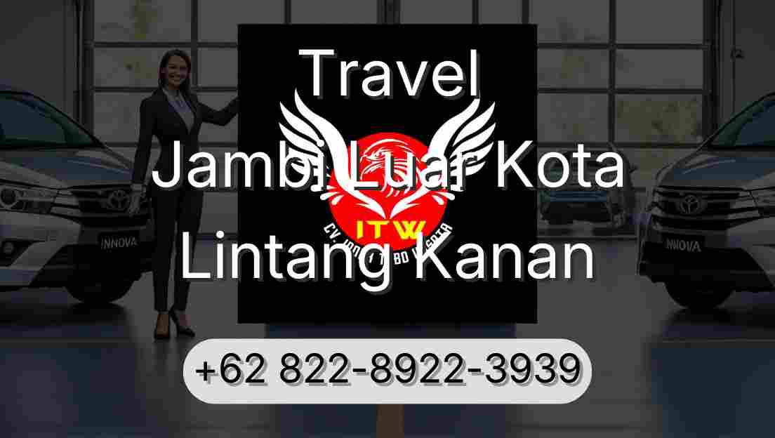 Travel Jambi Luar Kota Lintang Kanan