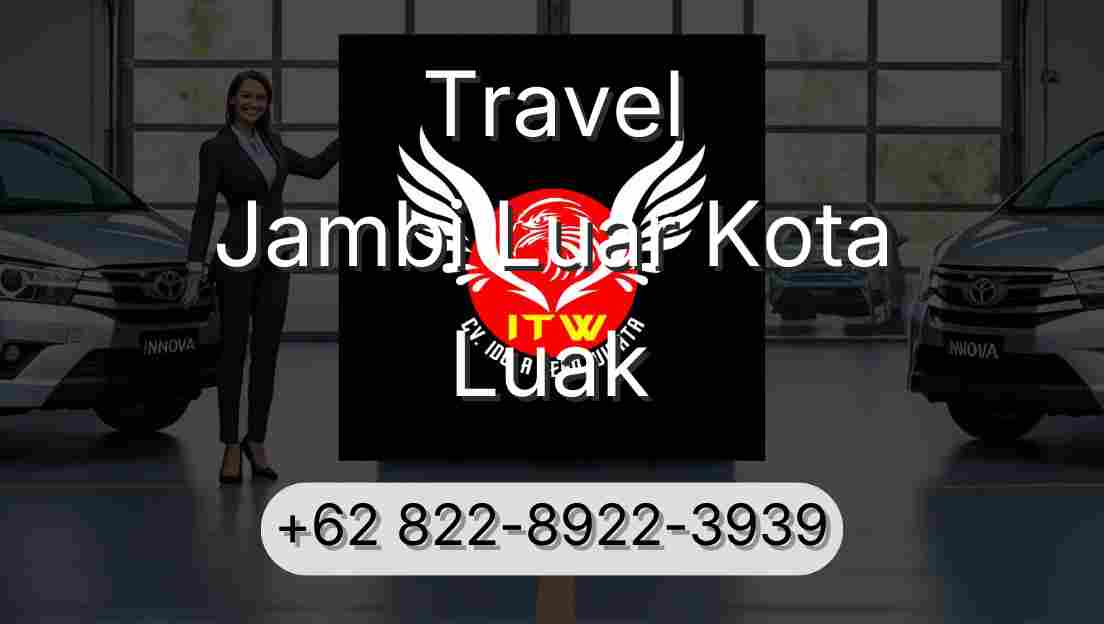 Travel Jambi Luar Kota Luak