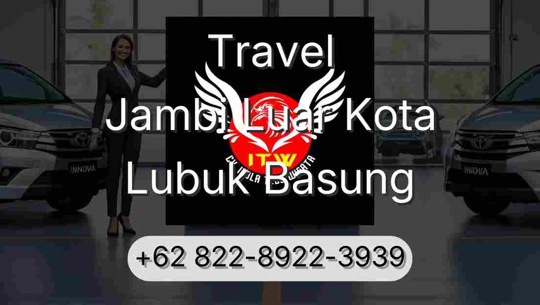Travel Jambi Luar Kota Lubuk Basung