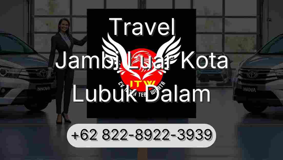 Travel Jambi Luar Kota Lubuk Dalam