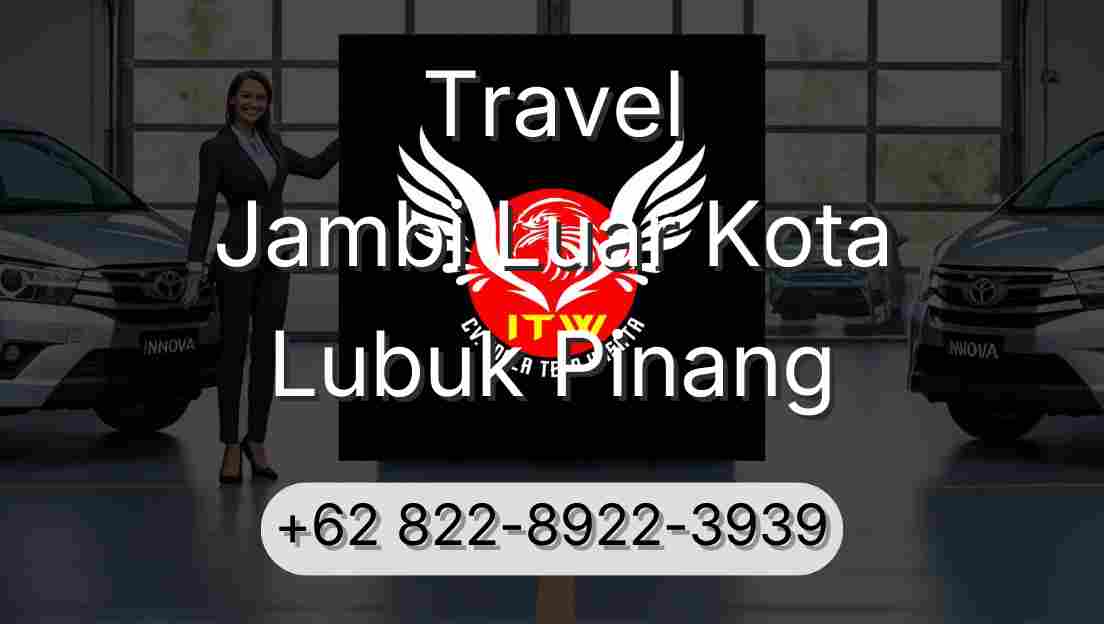 Travel Jambi Luar Kota Lubuk Pinang