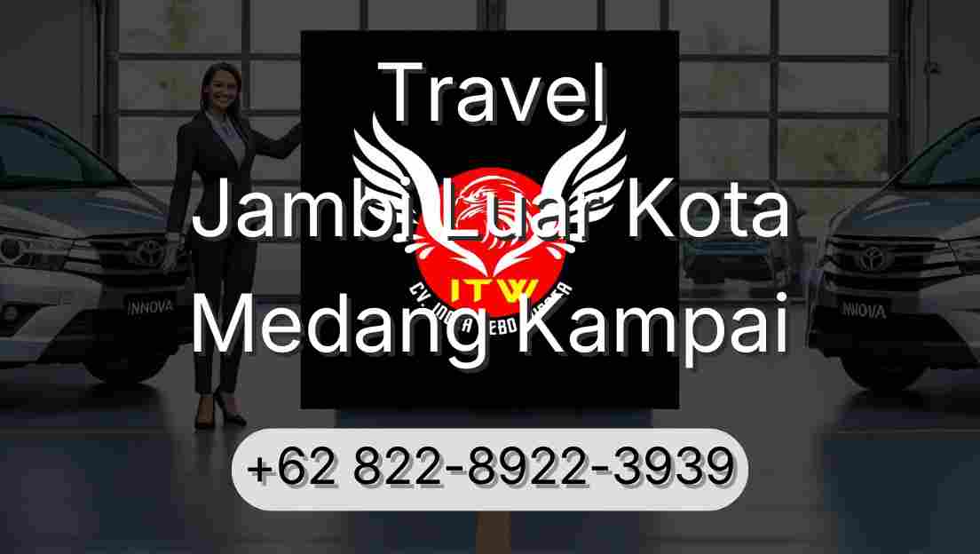 Travel Jambi Luar Kota Medang Kampai