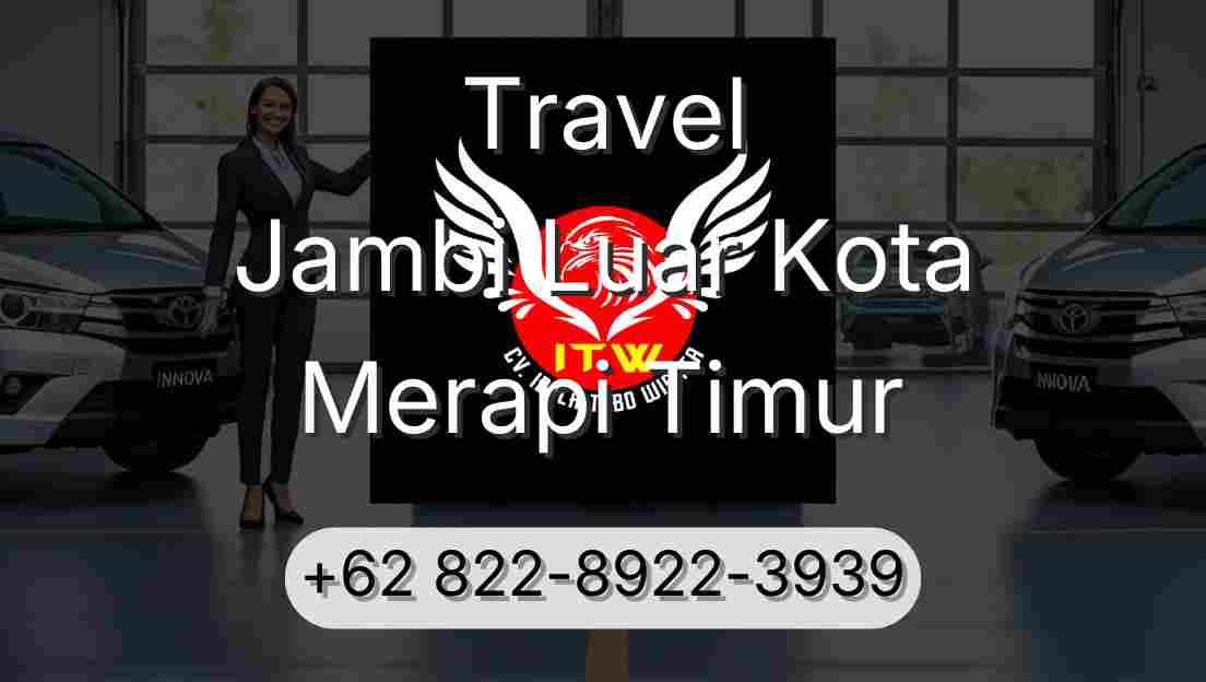 Travel Jambi Luar Kota Merapi Timur