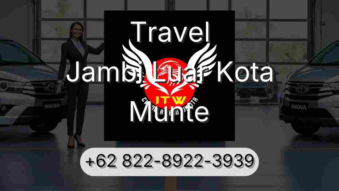 Travel Jambi Luar Kota Munte