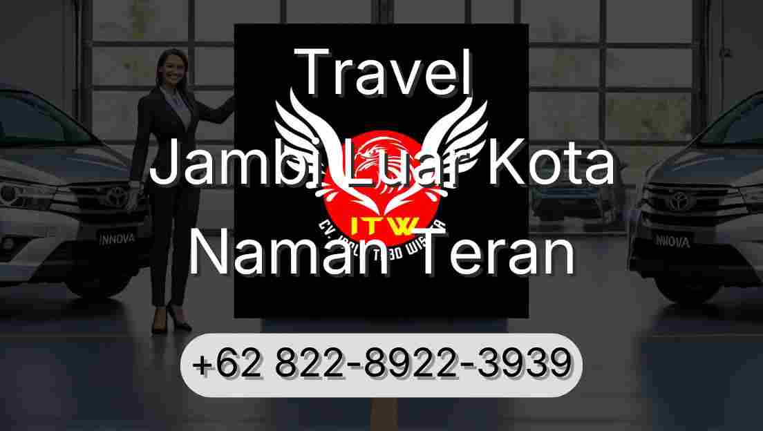 Travel Jambi Luar Kota Naman Teran