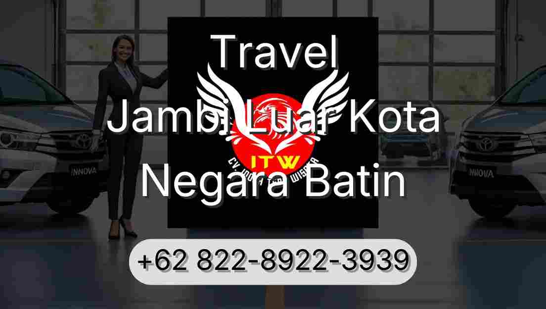 Travel Jambi Luar Kota Negara Batin
