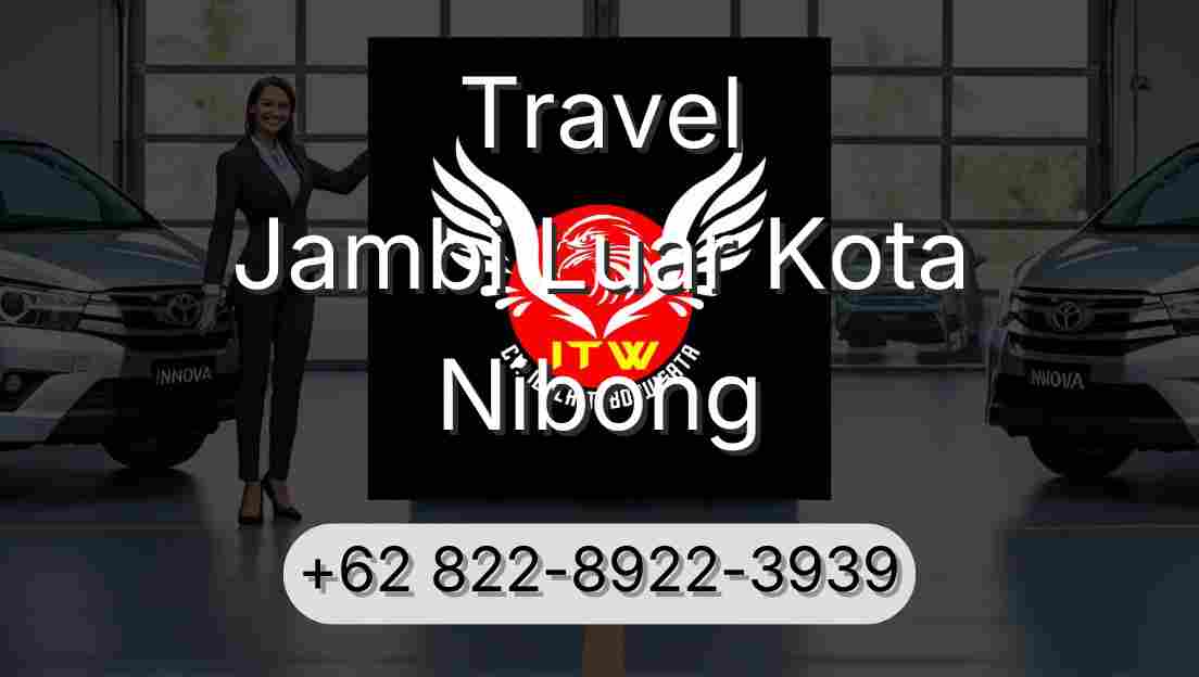 Travel Jambi Luar Kota Nibong