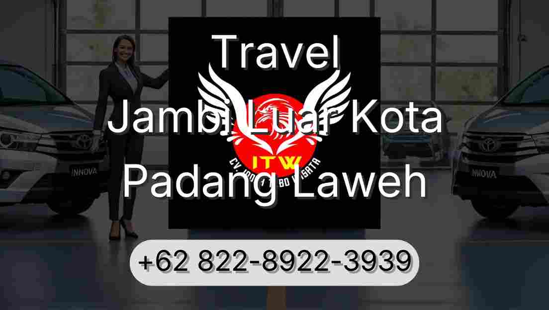 Travel Jambi Luar Kota Padang Laweh